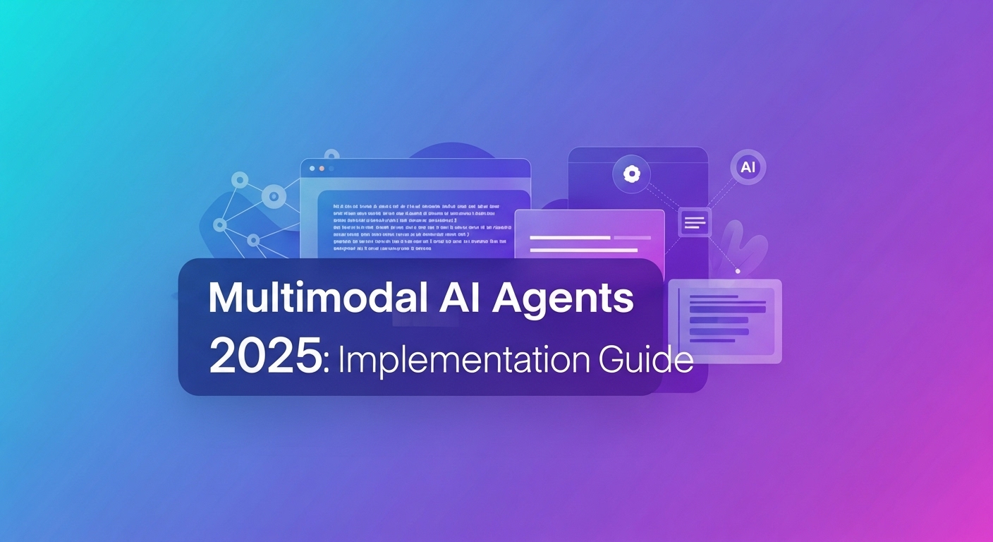 マルチモーダルAIエージェント2025：市場予測と導入ガイド